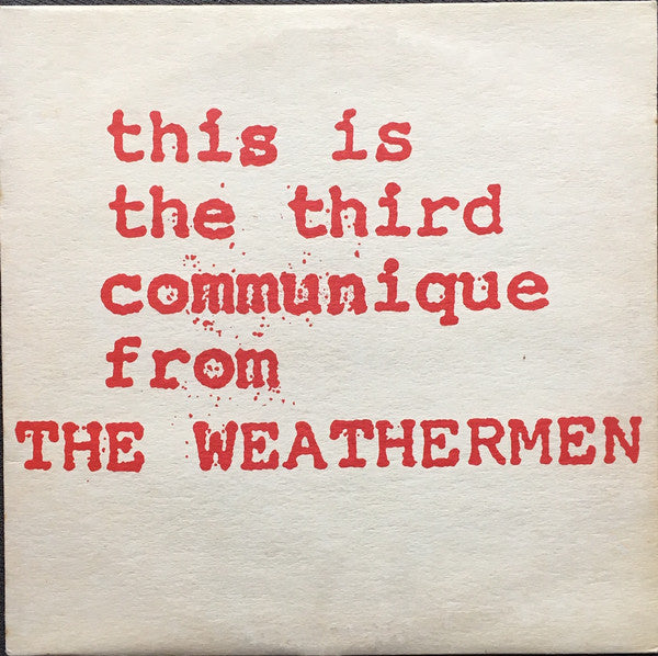 This Is The Third Communique From The Weathermen