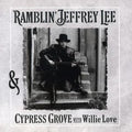 Ramblin' Jeffrey Lee & Cypress Grove With Willie Love