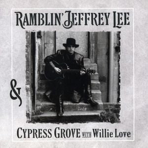 Ramblin' Jeffrey Lee & Cypress Grove With Willie Love