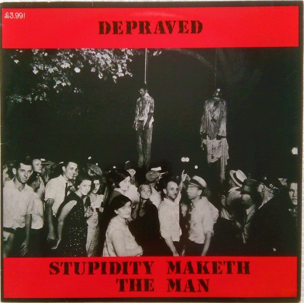 Stupidity Maketh The Man