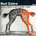 A Red Zebra Is Not A Dead Zebra