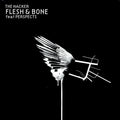 Flesh & Bone