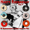 Nasty Rockabilly - Vol.7 - 14 Bonecrushing Lickers From The 50's