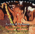 Te Pito O Te Henua—End Of The World - Easter Island Songs And Dances
