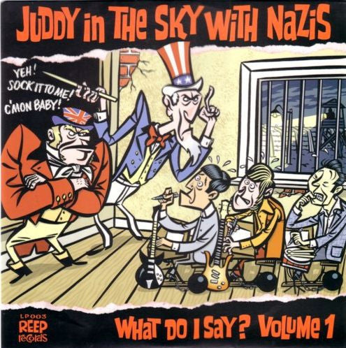 Juddy In The Sky With Nazis (What Do I Say? Volume 1)