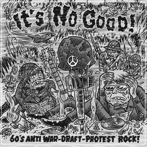 It's No Good! 60's Anti War-Draft-Protest Rock!