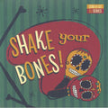 Shake Your Bones!