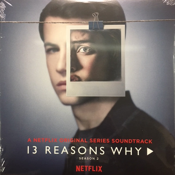 13 Reasons Why: Season 2 (A Netflix Original Series Soundtrack)