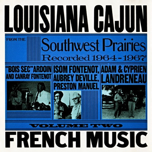 Louisiana Cajun French Music From The Southwest Prairies Vol. 2