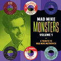 Mad Mike Monsters Volume 1 - A Tribute To Mad Mike Metrovich