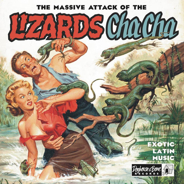 The Massive Attack Of The Lizards Cha Cha