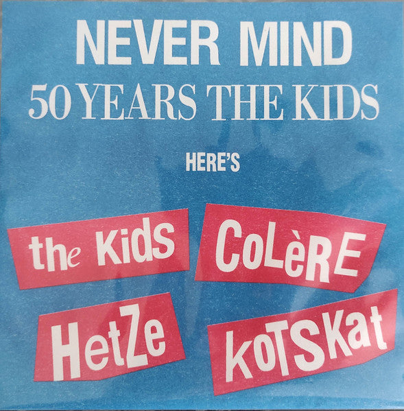 Never Mind 50 years the kids