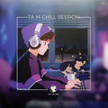 1 A.M Chill Session