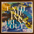 Until The Ink Runs Out