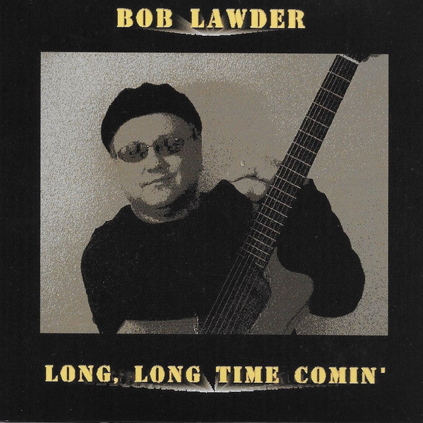 Long, Long Time Comin'