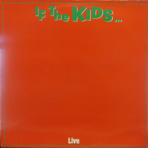 If The Kids ... - Live