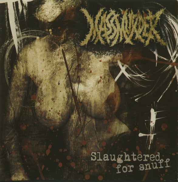 Slaughtered For Snuff