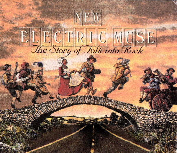 New Electric Muse ~ The Story Of Folk Into Rock