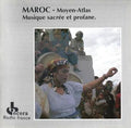 Maroc - Moyen-Atlas : Musique Sacrée Et Profane