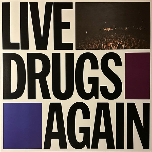 Live Drugs Again