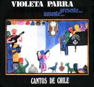 Ausente... Presente... Cantos De Chile