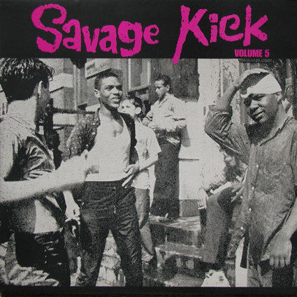 Savage Kick Volume 5