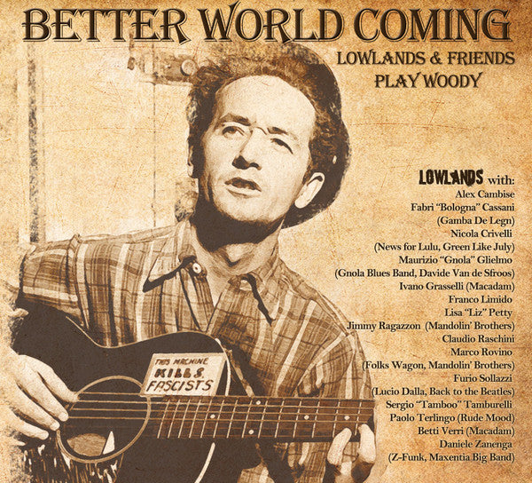 Better World Coming. Lowlands & Friends Play Woody