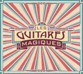 Les Guitares Magiques
