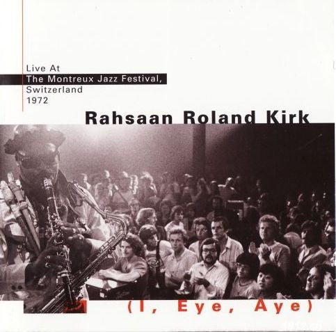 (I, Eye, Aye) - Live At The Montreux Jazz Festival, Switzerland 1972