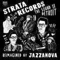 Strata Records (The Sound Of Detroit Reimagined By Jazzanova)