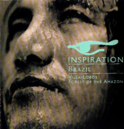 Inspiration - Brazil / Heitor Villa-Lobos: Forest Of The Amazon