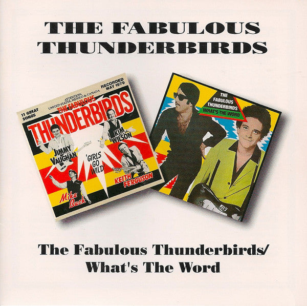 Fabulous Thunderbirds / What's The Word