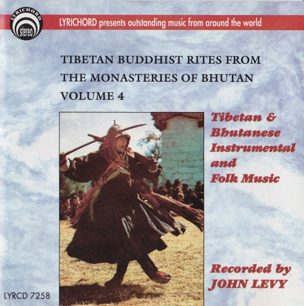 Tibetan Buddhist Rites From The Monasteries Of Bhutan Volume 4: Tibetan And Bhutanese Instrumental And Folk Music