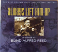 Always Lift Him Up:  A Tribute To Blind Alfred Reed