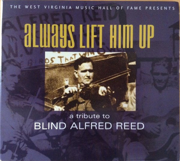 Always Lift Him Up:  A Tribute To Blind Alfred Reed