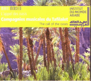 Compagnies Musicales Du Tafilalet - L'appel Des Oasis - The Call Of The Oases