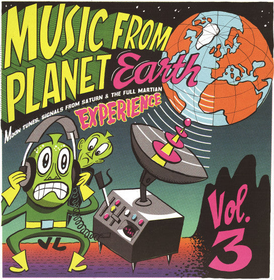 Music From Planet Earth Vol. 3 - Moon Tunes, Signals From Saturn & The Full Martian Experience