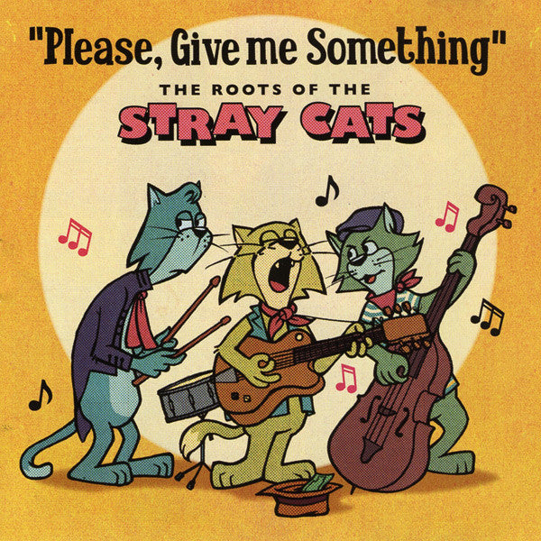 "Please, Give Me Something" - The Roots Of The Stray Cats