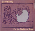Put The Big Stone Down