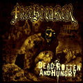 Dead, Rotten And Hungry