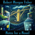 Notes For A Novel