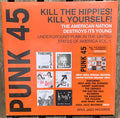 Punk 45: Kill The Hippies! Kill Yourself! The American Nation Destroys Its Young (Underground Punk In The United States Of America, 1973-1980 Vol. 1)
