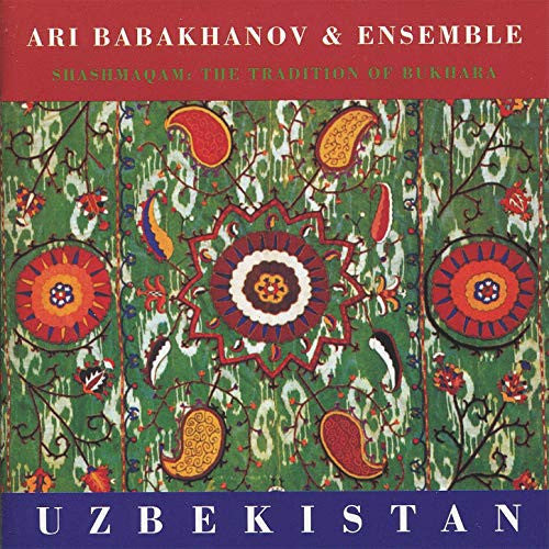 Shashamaqam: The Tradition Of Bukhara - Uzbekistan