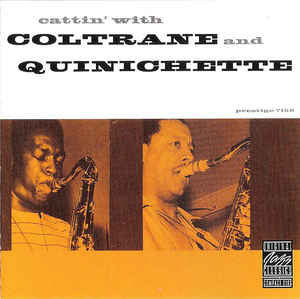 Cattin' With Coltrane And Quinichette