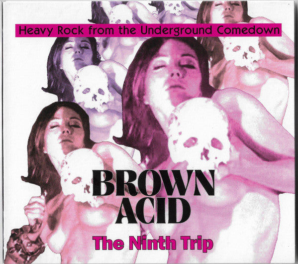 Brown Acid: The Ninth Trip (Heavy Rock From The Underground Comedown)