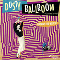 Dusty Ballroom Volume 2 (Anyway You Wanta!)