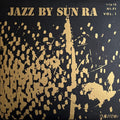 Jazz By Sun Ra Vol. 1