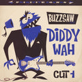Buzzsaw Joint - Diddy Wah Cut 1
