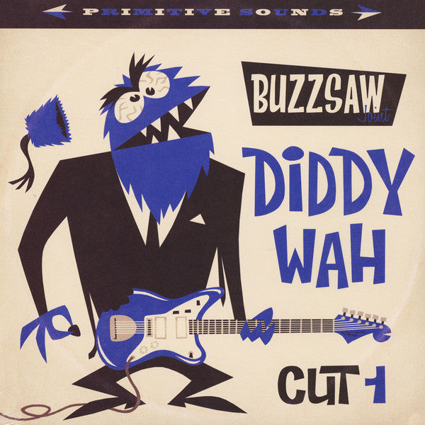 Buzzsaw Joint - Diddy Wah Cut 1