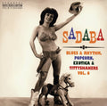 Sadaba (Blues & Rhythm, Popcorn, Exotica & Tittyshakers! Vol. 6)